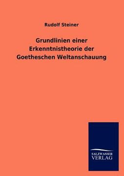 portada Grundlinien Einer Erkenntnistheorie der Goetheschen Weltanschauung (in German)