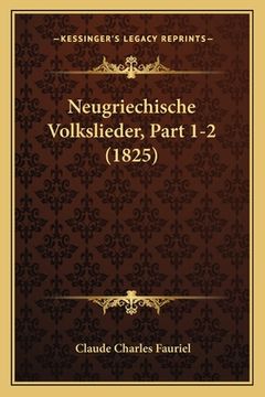 portada Neugriechische Volkslieder, Part 1-2 (1825) (en Alemán)