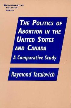 portada the politics of abortion_in the united states and canada: a comparative study (en Inglés)