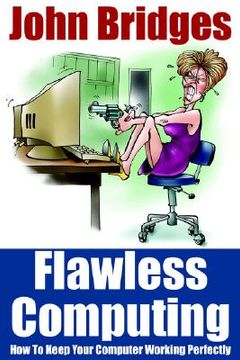 portada flawless computing: how to keep your computer working perfectly (en Inglés)