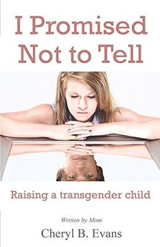portada I Promised not to Tell: Raising a Transgender Child (in English)
