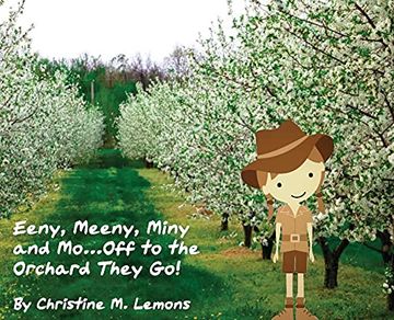 portada Eeny, Meeny, Miny, and Mo. Off to the Orchard They go! (en Inglés)