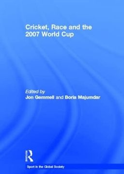 portada Cricket, Race and the 2007 World cup (Sport in the Global Society) (en Inglés)