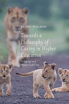 portada Towards a Philosophy of Caring in Higher Education: Pedagogy and Nuances of Care (en Inglés)