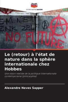 portada Le (retour) à l'état de nature dans la sphère internationale chez Hobbes (en Francés)