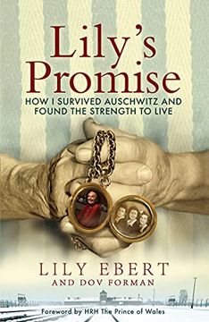 portada Lily'S Promise: How i Survived Auschwitz and Found the Strength to Live (en Inglés)