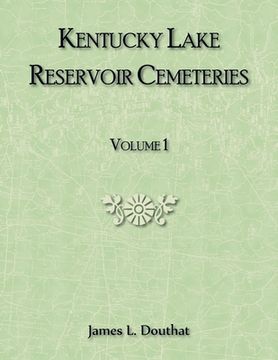 portada Kentucky Lake Reservoir Cemeteries, Volume 1 (en Inglés)