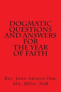 portada Dogmatic Questions and Answers for the Year of Faith (en Inglés)