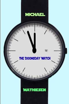 portada The Doomsday Watch: Three Minutes To Midnight (en Inglés)