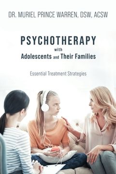 portada Psychotherapy with Adolescents and Their Families: Essential Treatment Strategies (en Inglés)