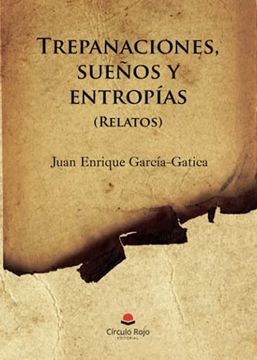 portada Trepanaciones, Sueños y Entropías (in Spanish)