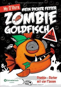 portada Mein dicker fetter Zombie-Goldfisch, Band 04: Frankie - Rächer mit vier Flossen (en Alemán)