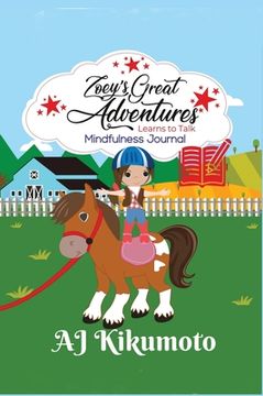 portada Zoey's Great Adventures - Learns To Talk: Mindfulness Journal: A daily application of gratitude, self-care and reflection 