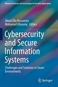 portada Cybersecurity and Secure Information Systems: Challenges and Solutions in Smart Environments (en Inglés)