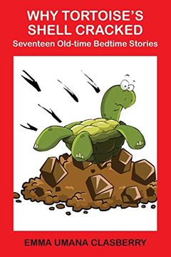 portada Why Tortoise's Shell Cracked: Seventeen Oldtime Bedtime Stories (en Inglés)