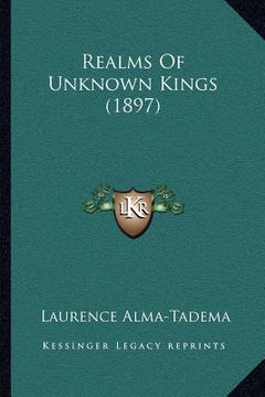 portada realms of unknown kings (1897) (en Inglés)