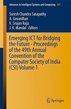 portada Emerging ICT for Bridging the Future - Proceedings of the 49th Annual Convention of the Computer Society of India (CSI) Volume 1 (Advances in Intelligent Systems and Computing)