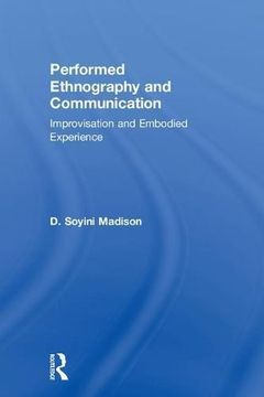 portada Performed Ethnography and Communication : Improvisation and Embodied Experience (in English)