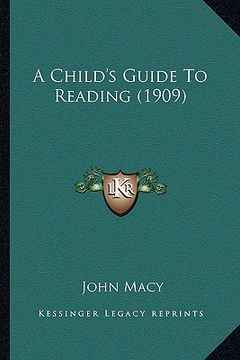 portada a child's guide to reading (1909) (en Inglés)