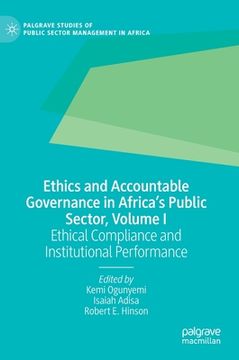 portada Ethics and Accountable Governance in Africa's Public Sector, Volume I: Ethical Compliance and Institutional Performance (en Inglés)