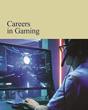 portada Careers in Gaming: Print Purchase Includes Free Online Access