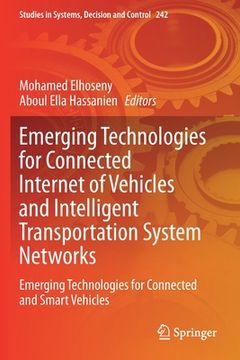 portada Emerging Technologies for Connected Internet of Vehicles and Intelligent Transportation System Networks: Emerging Technologies for Connected and Smart (en Inglés)