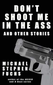 portada Don't Shoot Me In The Ass, And Other Stories (in English)