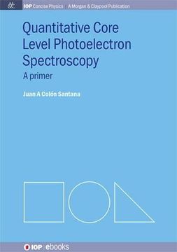 portada Quantitative Core Level Photoelectron Spectroscopy (Iop Concise Physics)