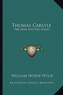 portada thomas carlyle: the man and his books (en Inglés)