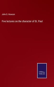 portada Five lectures on the character of St. Paul (en Inglés)