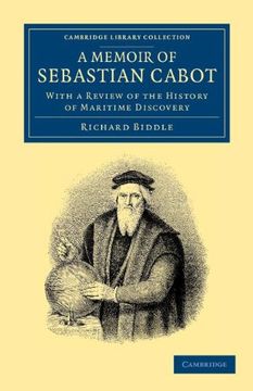 portada A Memoir of Sebastian Cabot: With a Review of the History of Maritime Discovery (Cambridge Library Collection - Maritime Exploration) 