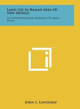 portada land use in ramah area of new mexico: an anthropological approach to areal study (in English)