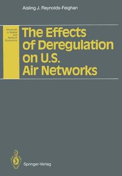 portada the effects of deregulation on u.s. air networks (en Inglés)