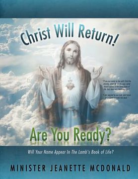 portada christ will return! are you ready?: will your name appear in the lamb's book of life? (en Inglés)