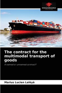 portada The contract for the multimodal transport of goods (en Inglés)