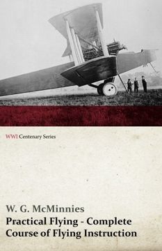 portada Practical Flying - Complete Course of Flying Instruction (WWI Centenary Series)