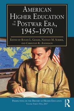 portada American Higher Education in the Postwar Era, 1945-1970 (Perspectives on the History of Higher Education) (en Inglés)