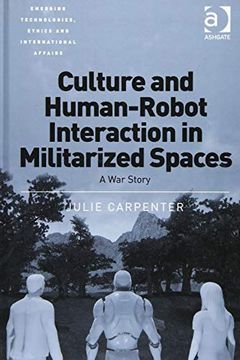 portada Culture and Human-Robot Interaction in Militarized Spaces: A War Story (en Inglés)