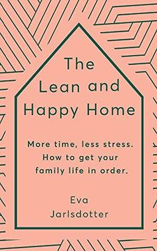 portada The Lean and Happy Home: More Time, Less Stress. How to get Your Family Life in Order (in English)