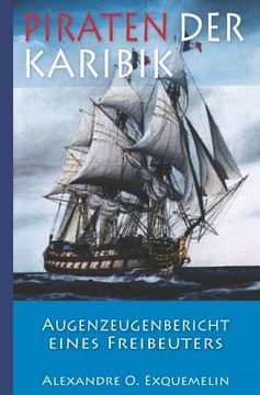portada Piraten der Karibik - Augenzeugenbericht eines Freibeuters (in German)