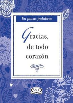 portada En Pocas Palabras Gracias de Todo Corazon (in Spanish)