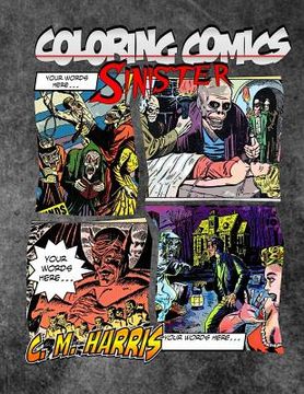 portada Coloring Comics - Sinister: Volume Three! The Sinister Coloring Comic Adventure You Now Want!