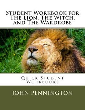 portada Student Workbook for The Lion, The Witch, and The Wardrobe: Quick Student Workbooks (en Inglés)