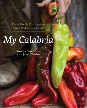 portada My Calabria: Rustic Family Cooking From Italy's Undiscovered South 