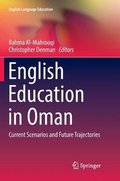 portada English Education in Oman: Current Scenarios and Future Trajectories (en Inglés)
