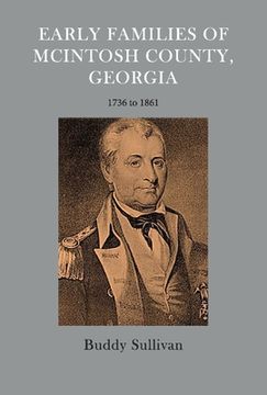 portada Early Families of McIntosh County, Georgia: 1736 to 1861 (in English)