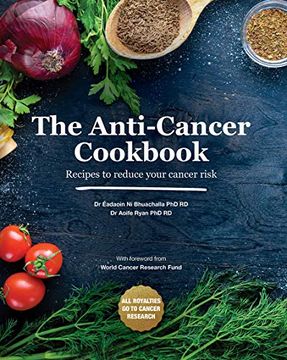 portada The Anti-Cancer Cookbook: Recipes to Reduce Your Cancer Risk (en Inglés)