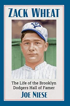 portada Zack Wheat: The Life of the Brooklyn Dodgers Hall of Famer (en Inglés)