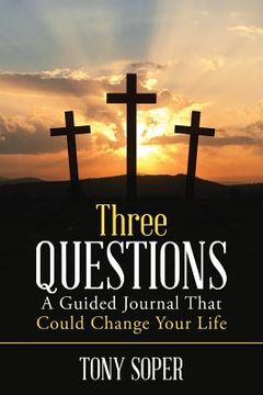 portada Three Questions: A Guided Journal That Could Change Your Life