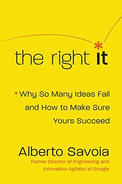 portada The Right It: Why So Many Ideas Fail and How to Make Sure Yours Succeed (en Inglés)